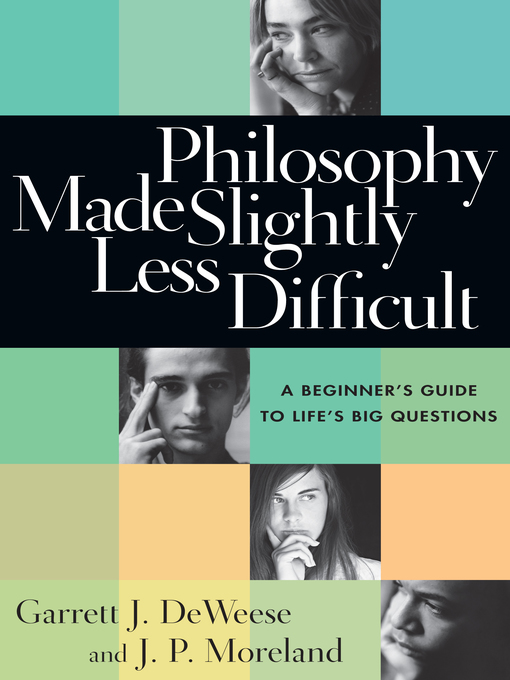 Title details for Philosophy Made Slightly Less Difficult by Garrett J. DeWeese - Available